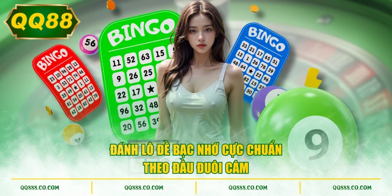 Đánh lô đề bạc nhớ cực chuẩn theo đầu đuôi câm